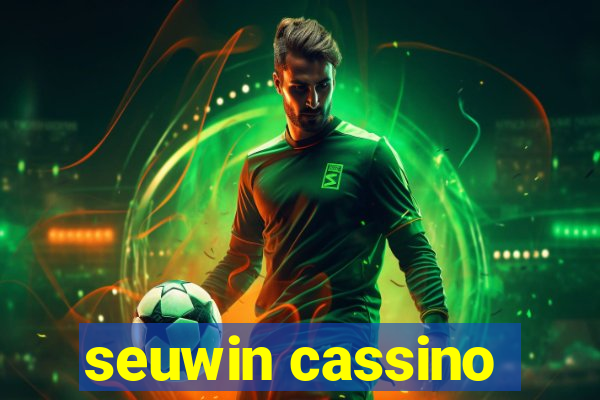 seuwin cassino